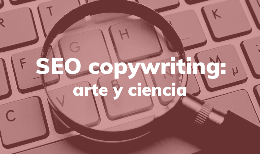 seo copywriting es arte y ciencia